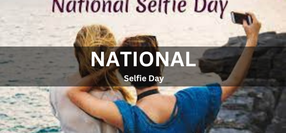 National Selfie Day [ राष्ट्रीय सेल्फी दिवस]